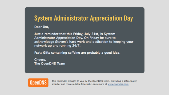 Let us remind your boss about SysAdmin Appreciation Day OpenDNS 